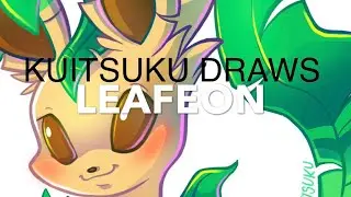 Kuitsuku Draws: Leafeon