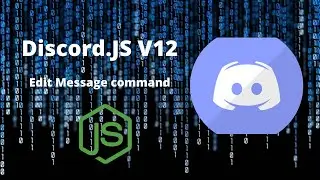 Discord JS V12 | Edit Message Command