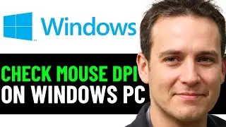How To Check Your Mouse DPI in Windows 2025! (FULL GUIDE)
