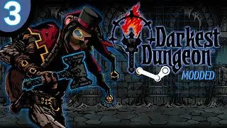 Baer Plays Darkest Dungeon: Modded (Ep. 3)