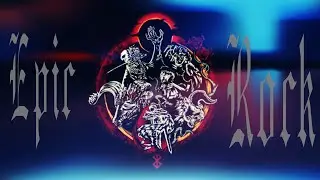 10 Epic Rock Mix Music - Amv Music