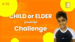 find child or elder javascript challenge | RANDI RAVEL