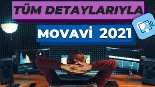 Tüm Detaylarıyla Movavi Video Editor Plus 2021 | Movavi Video Editor Plus Nasıl Kullanılır