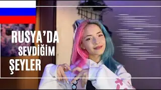Rusya'da Sevdiğim Şeyler \ Rusya'da Neler Sevilmez?