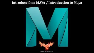 Introducción a MAYA / Introduction to MAYA. Tutorial