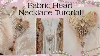 How To Make A Fabric Heart Collage Necklace From Upcycled Items