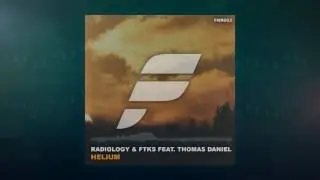 Radiology & FTKS - Helium (feat. Thomas Daniel)