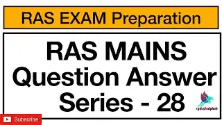 | Series 28 | Ras Mains Answer writing Practice |
