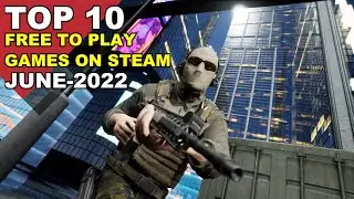 Top 10 Free To Play Games On Steam In June 2022