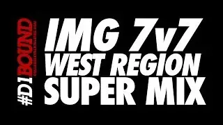 IMG 7v7 West Regional: #D1Bound Super Mix (Los Angeles) - CollegeLevelAthletes.com