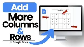 How To Add More Columns Or Rows in Google Docs