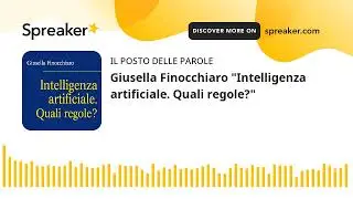 Giusella Finocchiaro "Intelligenza artificiale. Quali regole?"