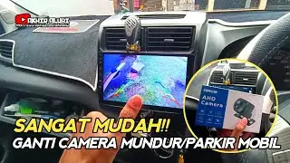 TIDAK PERLU KE BENGKEL!! BEGINI CARA GANTI CAMERA MUNDUR/PARKIR MOBIL YANG RUSAK