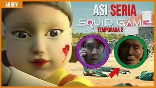 Así SERÍA EL JUEGO DEL CALAMAR Temporada 2 - Netflix (Squid Game 2)