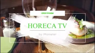 Horeca tv by iMarketer | Propriul tau canal tv