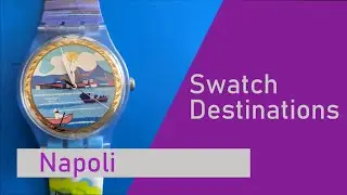 Revealing SWATCH Destinations 🍕 - Napoli (review in Hindi)