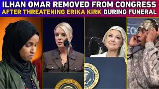 Ilhan Omar REMOVED From Congress After THREATENING Erika Kirk