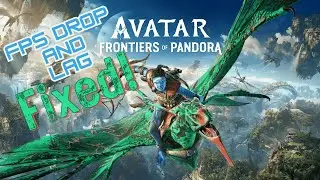 Avatar: Frontiers of Pandora | Frame Drop and Lagging Issue Fixed