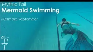 Mythic Tail Swim Compilation | Mermaid September