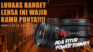 Lensa Wide Angle Terbaik | Review Sony E PZ 10-20MM F4 G