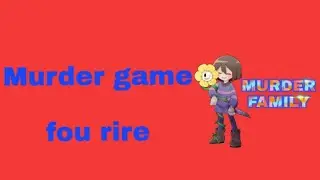 Best of Murder game fou rire 😂  (feat the rəd et ImCwabe encore :3)
