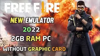NEW Best Emulator For Free Fire On Low End PC 2GB Ram   Without Graphics Card   No Lag 2022