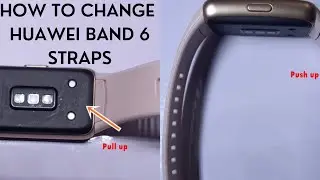 How to Change Huawei Band 6 and Honor Band 6 Straps