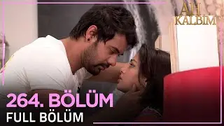 Ah Kalbim 264. Bölüm