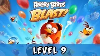 Angry Birds Blast Level 9 Gameplay Walkthrough