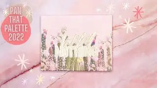 PAN THAT PALETTE 2022 INTRO I Colourpop Wild Nothing Palette