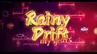 My part in Rainy Drift | Geometry Dash