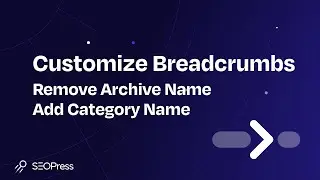 Add Category Name and Remove Breadcrumbs Archive Name | SEOPress Tutorial