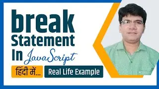 Break statement in JavaScript | break in JavaScript