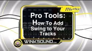 Pro Tools: How To Add Swing to Your Tracks | WinkSound