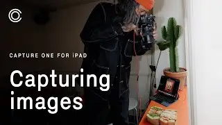 Capture One for iPad tutorials | Capturing images