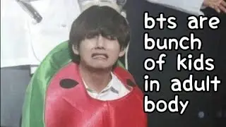 bts are bunch of kids in adult body