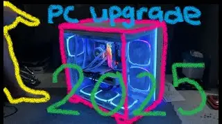 PC Upgrade 2025
