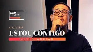 Estou contigo - Breno Aguiar (Cover)