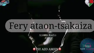 Fery ataon-tsakaiza : Tantara gasy vaovao (Aceem Radio) 