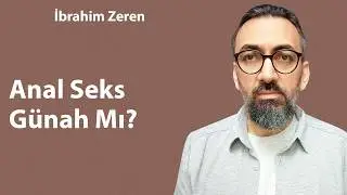 Anal Seks Günah Mı? / İbrahim Zeren