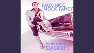 Faux Nice, Mock Fancy