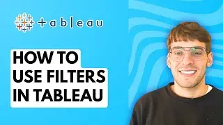 How to Use Filters in Tableau [2026 Full Guide]