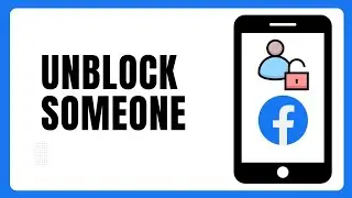How to Unblock Someone on Facebook 2024