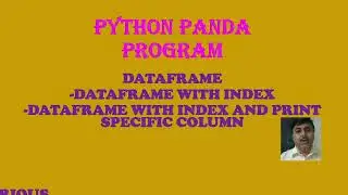 PYTHON PANDA DATAFRAME PRINT WITHOUT INDEX AND PRINT WITH INDEX AND ALL FUNCTIONS OF DATAFRAME 56
