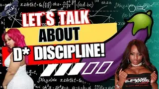 LET`S TALK ABOUT D* DISCIPLINE!