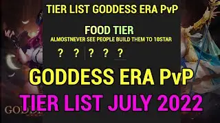 GODDESS ERA TIER LIST PVP JULY 2022