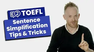 TOEFL Sentence Simplification Tips & Tricks