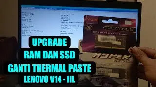 UPGRADE SSD DAN RAM SERTA GANTI THERMAL PASTE LAPTOP LENOVO V14 - IIL | HARDWARE TUTORIAL