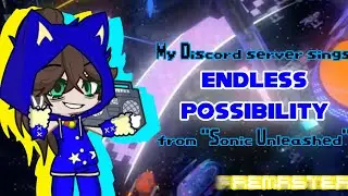 My Discord server RE-sings Endless Possibility (from 