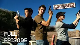 Busting Firearm Fables! | MythBusters | Season 7 Episode 29 | Full Episode